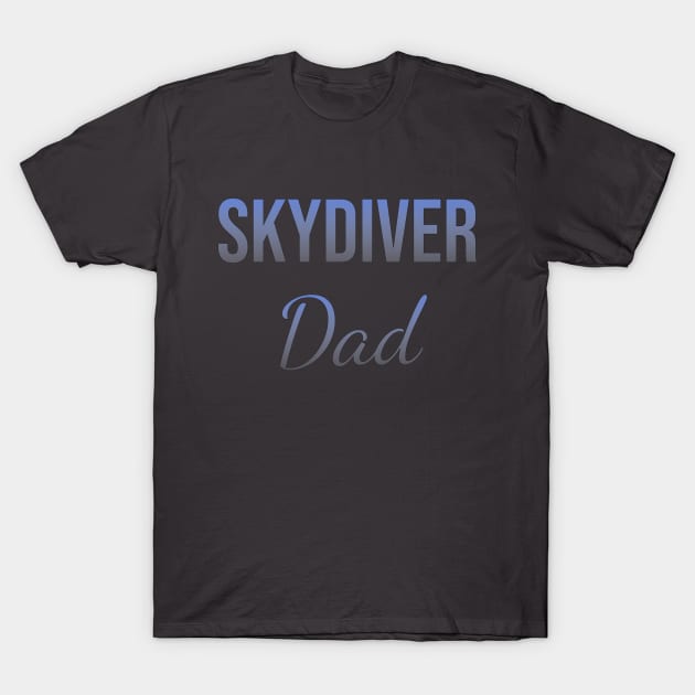 Skydiver dad T-Shirt by Apollo Beach Tees